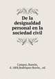 De la desigualdad personal en la sociedad civil, Campos, Ramo?n, d. 1808,Rodri?quez Buro?n, , ed 