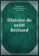 Histoire de saint Bernard, Ratisbonne, Marie The?odore, 1802-1884 