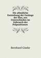 Die allm?liche Entstehung der Ges?nge der Ilias, aus Unterschieden im Gebrauch der Pr?positionen ., Bernhard Giseke 