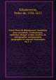Patris Petri de Ribadeneirs, Societatis Jesu sacerdotis, Confessiones, epistolae aliaque scripta inedita, ex autographia, antiquissimis apographis et regestis deprompta. 64, t. 1, Ribadeneyra, Pedro de, 1526-1611 
