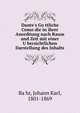 Dante's Go?ttliche Como?die in ihrer Anordnung nach Raum und Zeit mit einer U?bersichtlichen Darstellung des Inhalts, Ba?hr, Johann Karl, 1801-1869 