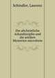 Die altchristliche Arkandisziplin und die antiken Mysterien microform, Schindler, Laurenz 