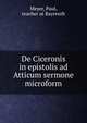 De Ciceronis in epistolis ad Atticum sermone microform, Meyer, Paul, teacher at Bayreuth 