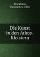 Die Kunst in den Athos-Klo?stern, Brockhaus, Heinrich, b. 1858 
