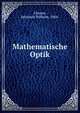 Mathematische Optik, Classen, Johannes Wilhelm, 1864- 