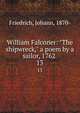 William Falconer: "The shipwreck," a poem by a sailor, 1762 . 13, Friedrich, Johann, 1870- 