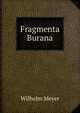 Fragmenta Burana, Wilhelm Meyer 