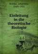 Einleitung in die theoretische Biologie, Reinke, Johannes, 1849-1931 