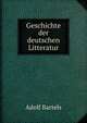 Geschichte der deutschen Litteratur, Adolf Bartels 