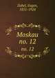 Moskau. no. 12, Zabel, Eugen, 1851-1924 