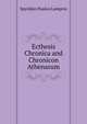 Ecthesis Chronica and Chronicon Athenarum., Spyridon Paulou Lampros 