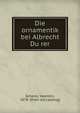 Die ornamentik bei Albrecht Du?rer, Scherer, Valentin, 1878- [from old catalog] 