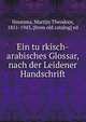 Ein tu?rkisch-arabisches Glossar, nach der Leidener Handschrift, Houtsma, Martijn Theodoor, 1851-1943, [from old catalog] ed 