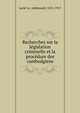 Recherches sur la le?gislation criminelle et la proce?dure des cambodgiens, Lecle?re, Adhe?mard, 1853-1917 