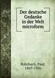 Der deutsche Gedanke in der Welt microform, Rohrbach, Paul, 1869-1956 