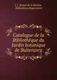 Catalogue de la Bibliotheque du Jardin botanique de Buitenzorg, J. J. Brutel de la Rivi?re, Bibliotheca Bogoriensis 