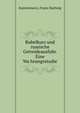 Rubelkurs und russische Getreideausfuhr. Eine Wa?hrungsstudie, Kantorowicz, Franz Hartwig 
