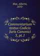 Commentarium textus Codicis Juris Canonici. 3, pt.1, Blat, Alberto, 1870- 