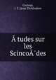 a?tudes sur les Scincoa des, Cocteau, J. T. (Jean Th?©odore 
