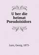 U?ber die heimat Pseudoisidors, Lurz, Georg, 1873- 
