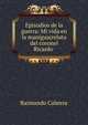 Episodios de la guerra: Mi vida en la manigua(relato del coronel Ricardo ., Raimundo Cabrera 