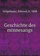 Geschichte des minnesangs, Stilgebauer, Edward, b. 1868 