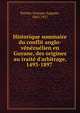 Historique sommaire du conflit anglo-ve?ne?zue?lien en Guyane, des origines au traite? d'arbitrage, 1493-1897, Pariset, Georges Auguste, 1865-1927 