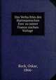 Das Verha?ltnis des Hartmannschen Erec zu seiner Franzo?sischen Vorlage, Reck, Oskar, 1866- 