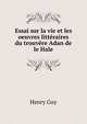 Essai sur la vie et les oeuvres litteraires du trouvere Adan de le Hale, Henry Guy 