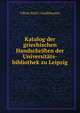 Katalog der griechischen Handschriften der Universitats-bibliothek zu Leipzig, Viktor Emil ( Gardthausen 
