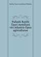 Palladii Rutilii Tauri Aemiliani viri inlustris Opus agriculturae, Rutilius Taurus Aemilianus Palladius 