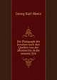 Die Padagogik der Jesuiten nach den Quellen von der altesten bis in die neueste Zeit, Georg Karl Mertz 