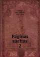 Paginas sueltas. 2, Cuestas, Juan Lindolfo, 1837-1905 