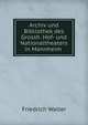 Archiv und Bibliothek des Grossh. Hof- und Nationaltheaters in Mannheim ., Friedrich Walter 