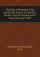 Noticias referentes a? los anales del teatro en Sevilla : desde Lope de Rueda hasta fines del siglo XVII, Sa?nchez-Arjona, Jose?, 1854- 