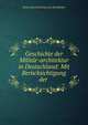 Geschichte der Milit?r-architektur in Deutschland: Mit Ber?cksichtigung der ., Georg Heinrich Krieg von Hochfelden 