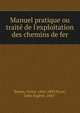 Manuel pratique ou trait? de l'exploitation des chemins de fer, ?mion, Victor, 1826-1899,Favre, Jules Eug?ne, 1847- 