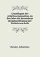 Grundlagen der Arbeitsorganisation im Betriebe mit besonderer Berucksichtigung der Verkehrstechnik., Riedel, Johannes 