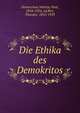 Die Ethika des Demokritos, Democritus,Natorp, Paul, 1854-1924, ed,Birt, Theodor, 1852-1933 