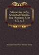 Memorias de la Sociedad Cient­fica "Antonio Alza. t. 3, n. 3, Sociedad Cient?­fica "Antonio Alzate 