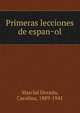 Primeras Lecciones de Espan?ol, Marcial Dorado, Carolina, 1889-1941 