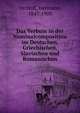 Das Verbum in der Nominalcomposition im Deutschen, Griechischen, Slavischen und Romanischen, Osthoff, Hermann, 1847-1909 