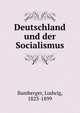 Deutschland und der Socialismus, Bamberger, Ludwig, 1823-1899 