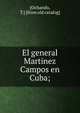 El general Martinez Campos en Cuba;, [Ochando, T.] [from old catalog] 
