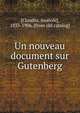 Un nouveau document sur Gutenberg, [Claudin, Anatole], 1833-1906. [from old catalog] 