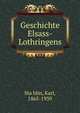 Geschichte Elsass-Lothringens, Sta?hlin, Karl, 1865-1939 
