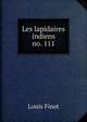 Les lapidaires indiens. no. 111, Louis Finot 