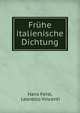 Fruhe italienische Dichtung, Hans Feist, Leonello Vincenti 