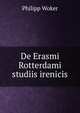 De Erasmi Rotterdami studiis irenicis, Philipp Woker 