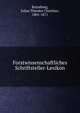 Forstwissenschaftliches Schriftsteller-Lexikon, Ratzeburg, Julius Theodor Christian, 1801-1871 